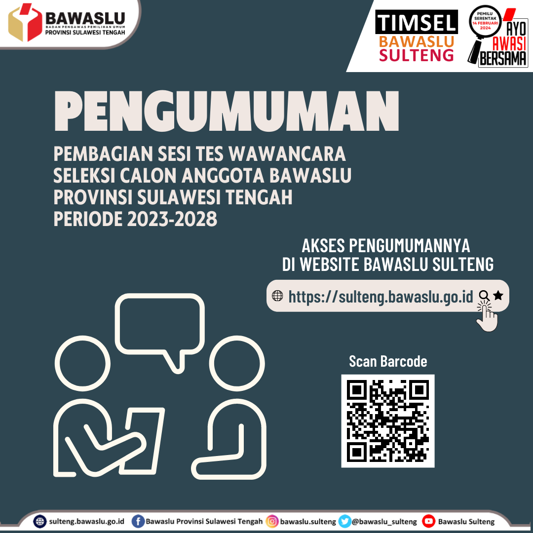 Pengumuman Pembagian Sesi Tes Wawancara Calon Anggota Bawaslu Provinsi Sulawesi Tengah Periode 2023-2028